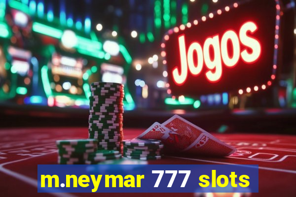m.neymar 777 slots